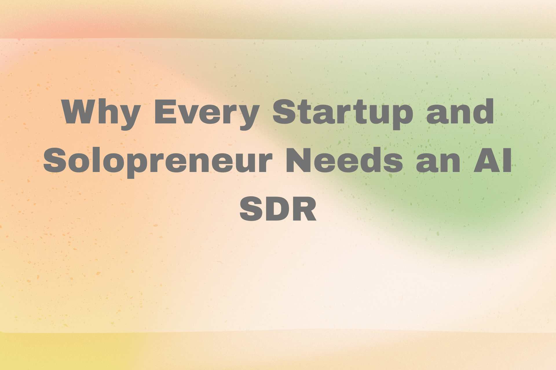 Why Every Startup and Solopreneur Needs an AI SDR (Without Paying $80K+ for a Hire)
