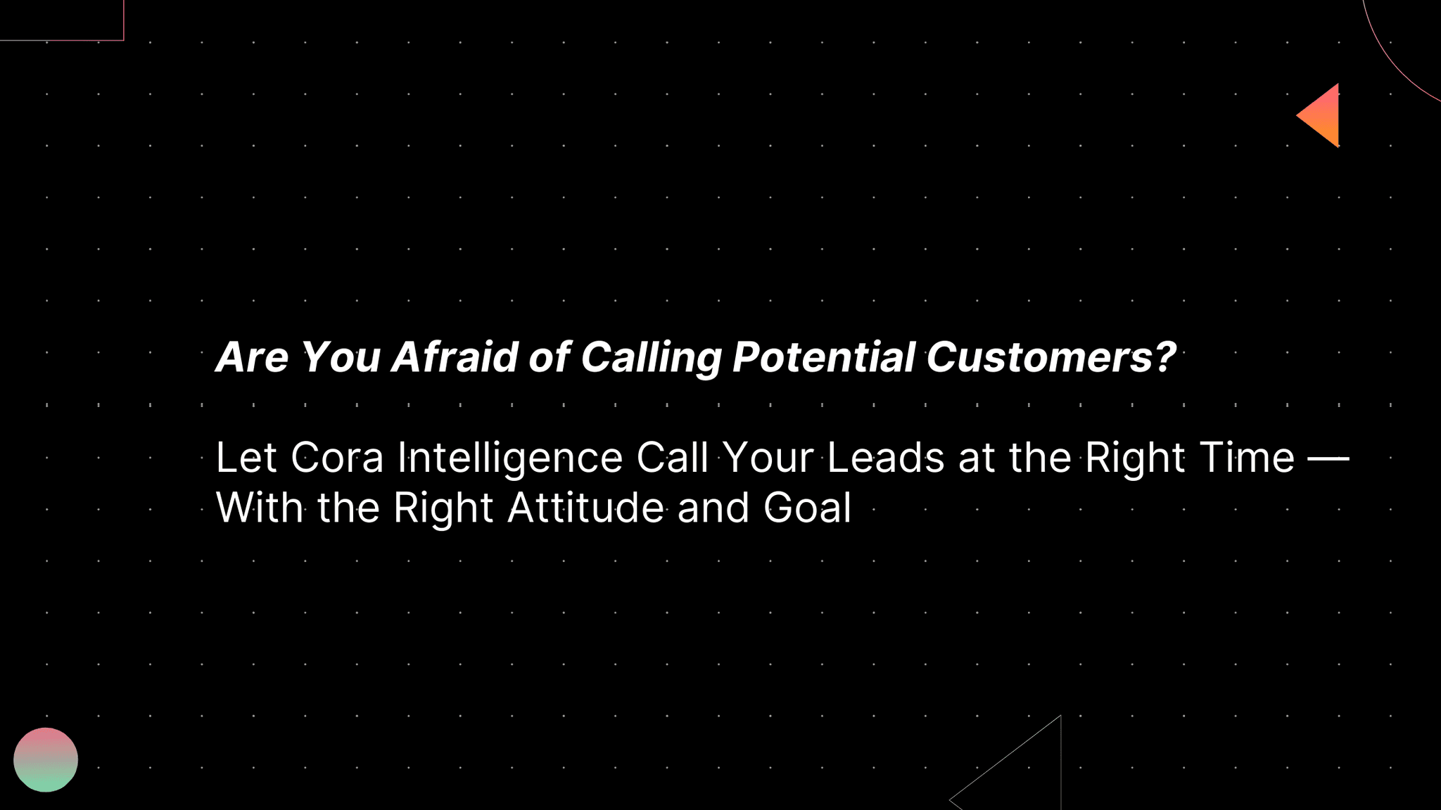 Are You Afraid of Calling Potential Customers?