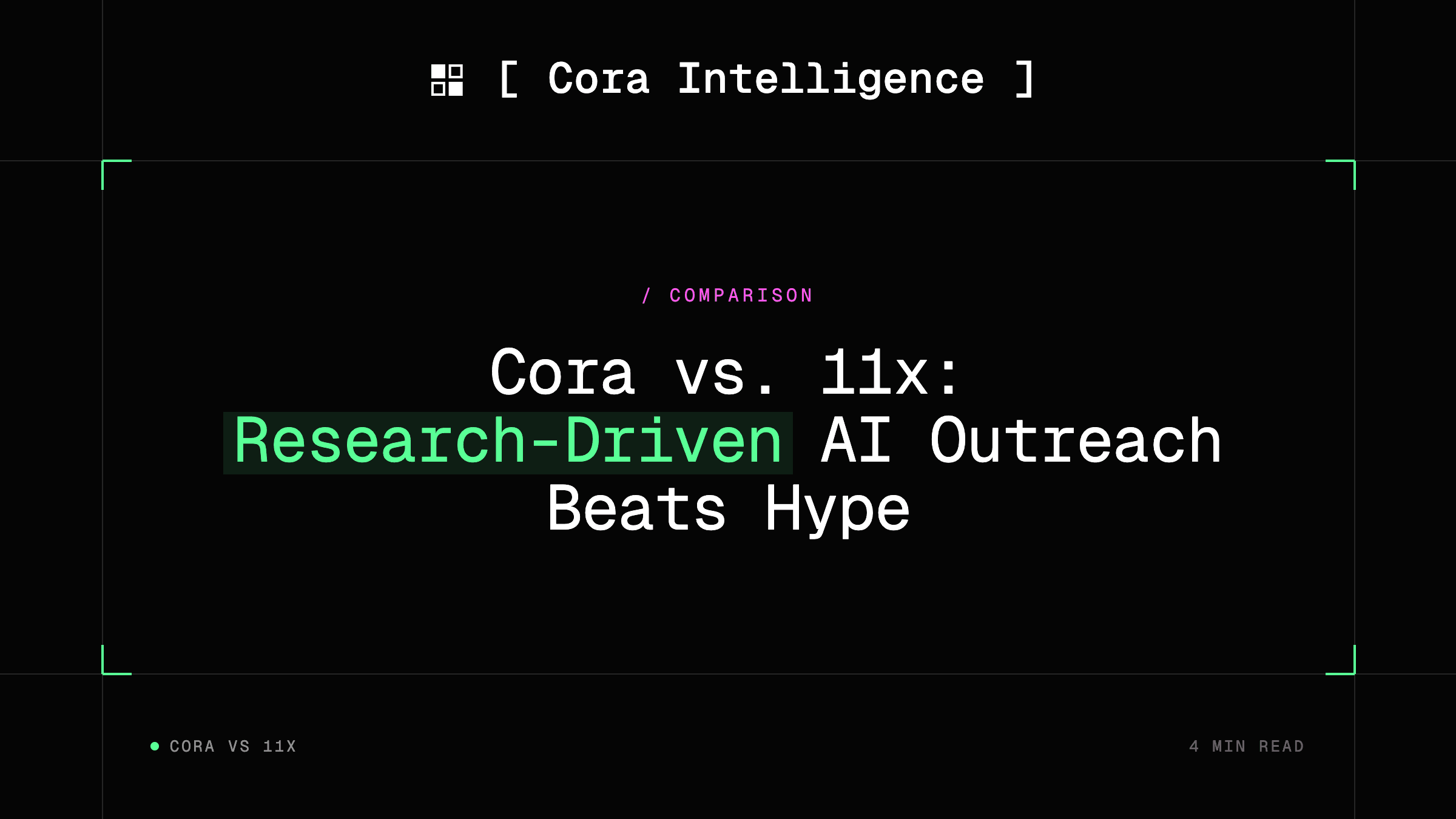 Cora vs. 11x: Research-Driven AI Outreach Beats Hype